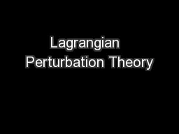 Lagrangian  Perturbation Theory