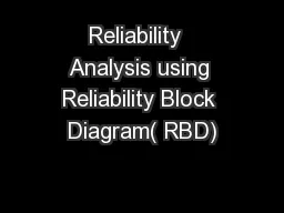 Reliability  Analysis using Reliability Block Diagram( RBD)