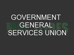 GOVERNMENT GENERAL SERVICES UNION