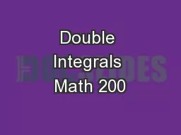 Double Integrals Math 200
