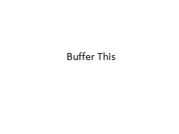 Buffer This There are two common kinds of buffer solutions: