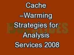 Cache –Warming Strategies for Analysis Services 2008