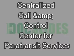Centralized Call & Control Center for Paratransit Services