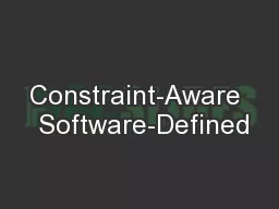 Constraint-Aware  Software-Defined