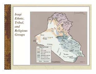 Iraqi Ethnic Tribal and Religious Groups  Iraq is a mu