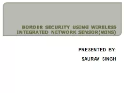 BORDER  SECURITY  USING  WIRELESS INTEGRATED  NETWORK  SENSOR(WINS)