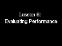 Lesson 6: Evaluating Performance