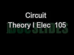 Circuit Theory I Elec  105