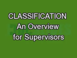 CLASSIFICATION An Overview for Supervisors