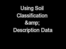 Using Soil Classification & Description Data
