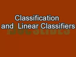Classification and  Linear Classifiers