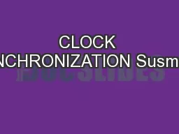 CLOCK SYNCHRONIZATION Susmitha