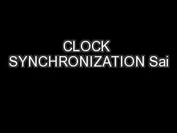 CLOCK SYNCHRONIZATION Sai