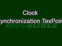 Clock Synchronization TexPoint