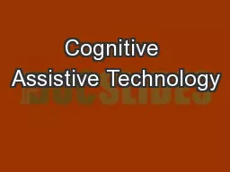 Cognitive Assistive Technology