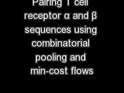 Pairing T cell receptor α and β sequences using combinatorial pooling and min-cost flows