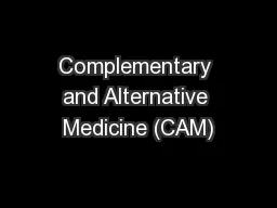 Complementary and Alternative Medicine (CAM)