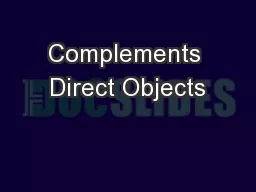 Complements Direct Objects
