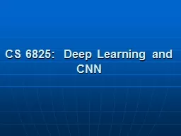 CS 6825:  Deep Learning and CNN
