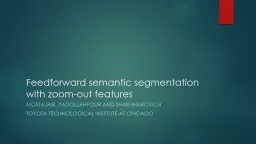 Feedforward semantic segmentation with zoom-out features