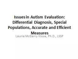Issues in Autism Evaluation: Differential Diagnosis, Special Populations, Accurate and