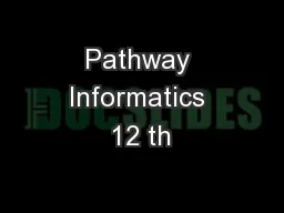 Pathway Informatics 12 th