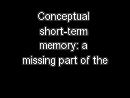 Conceptual short-term memory: a missing part of the
