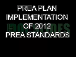 PREA PLAN IMPLEMENTATION OF 2012 PREA STANDARDS