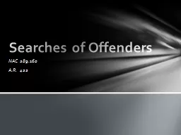 NAC 289.160 A.R. 422 Searches of Offenders