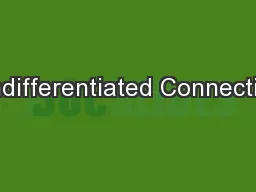 Undifferentiated Connective