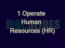 1 Operate Human Resources (HR)