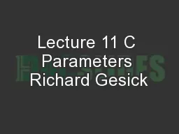 Lecture 11 C Parameters Richard Gesick