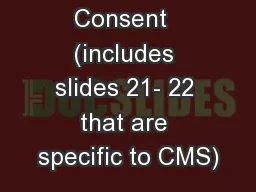 GDPR and Consent  (includes slides 21- 22 that are specific to CMS)