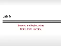 Lab 6 Buttons and  Debouncing