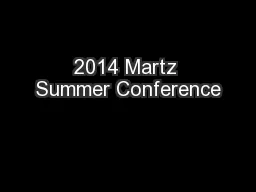 2014 Martz Summer Conference