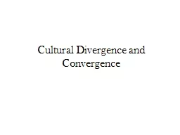 Cultural Divergence and Convergence