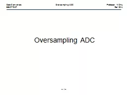 –  1  – Data Converters	Oversampling ADC	Professor Y. Chiu