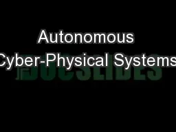 Autonomous Cyber-Physical Systems: