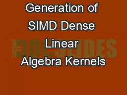 Generation of SIMD Dense Linear Algebra Kernels