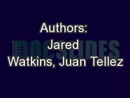 Authors: Jared Watkins, Juan Tellez