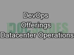 DevOps Offerings Datacenter Operations