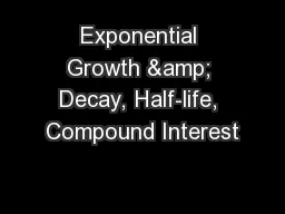 Exponential Growth & Decay, Half-life, Compound Interest