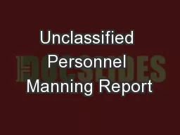 Unclassified Personnel Manning Report