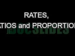 RATES, RATIOS and PROPORTIONS