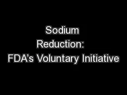 Sodium Reduction:  FDA’s Voluntary Initiative