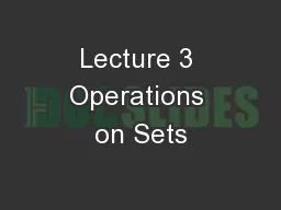Lecture 3 Operations on Sets