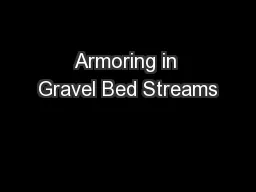 Armoring in Gravel Bed Streams