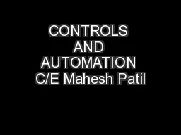 CONTROLS AND AUTOMATION C/E Mahesh Patil