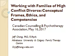 Working with Families of High Conflict Divorce: Conceptual Frames, Ethics, and Competencies