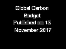 Global Carbon Budget Published on 13 November 2017